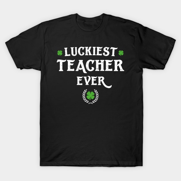 Luckiest Teacher Ever Funny St Patricks Day T-Shirt by trendingoriginals